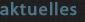 aktuelles
